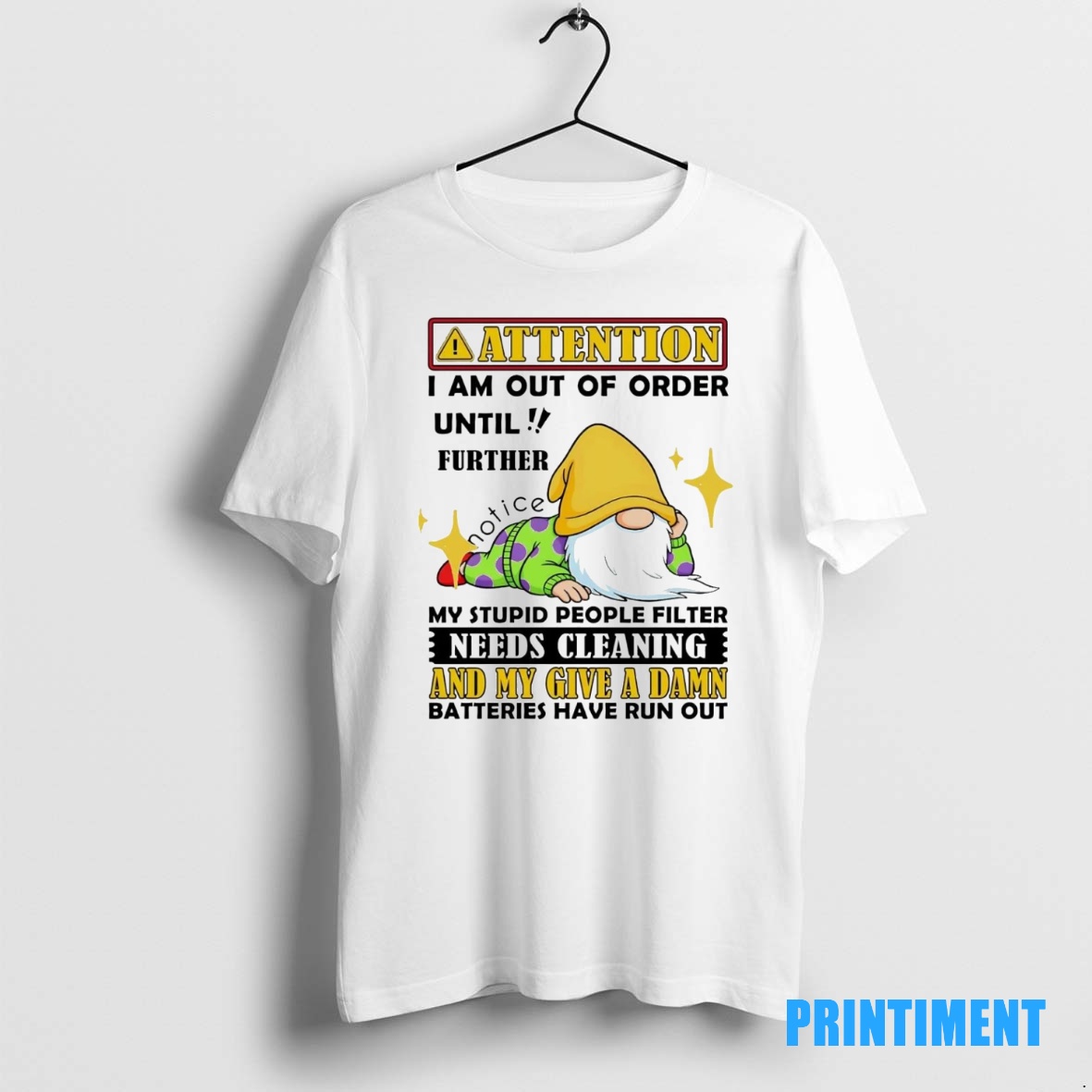 Official Gnome Attention I Am Out Of Order Until Further Notice My Give A Damn Tee Sweater Hoodie