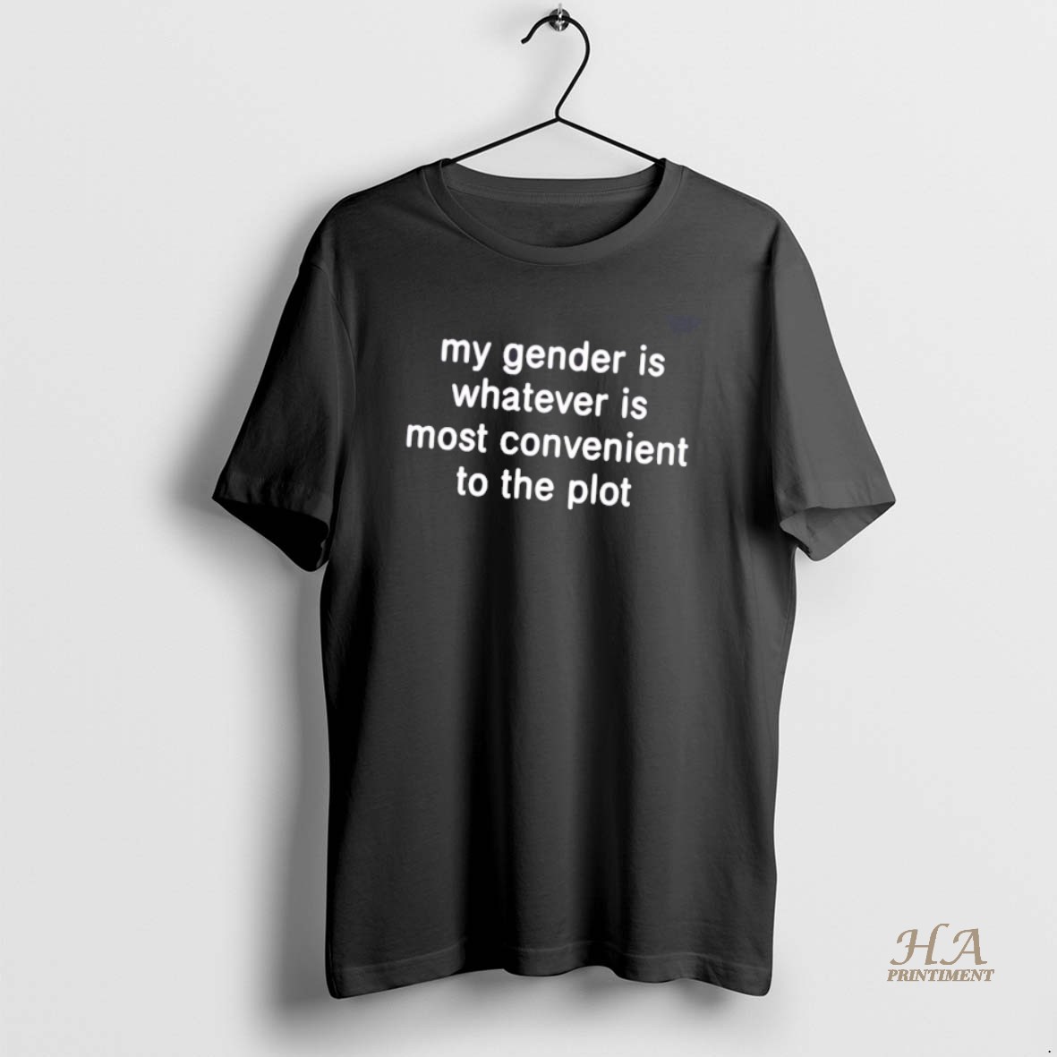 Official My Gender Is Whatever Most Convenient To The Plot T Shirt