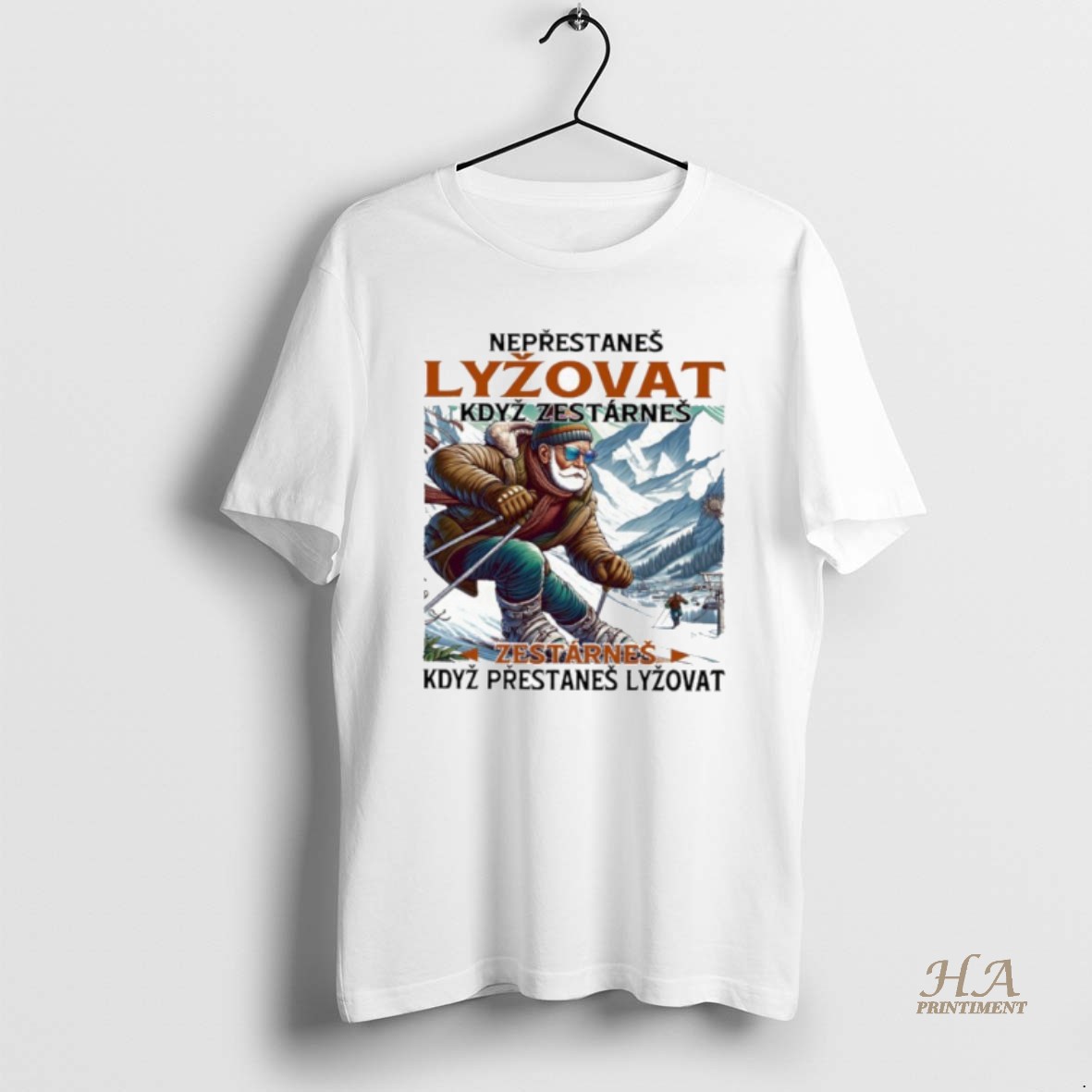 Official Neprestanes Lyzovat Kdyz Zestarnes Zestarnes Kdyz Prestanes Lyzovat T Shirt