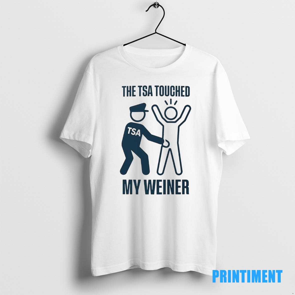 Official The Tsa Touched My Weiner Tee Sweater Hoodie