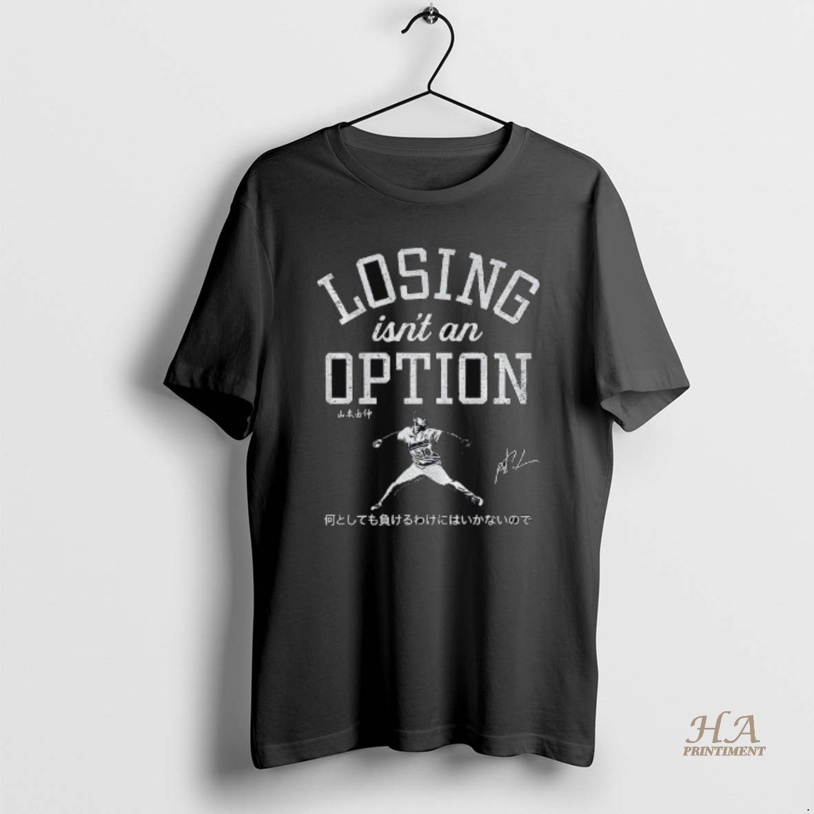 Official Yoshinobu Yamamoto Losing Isnt An Option Signed Shirt