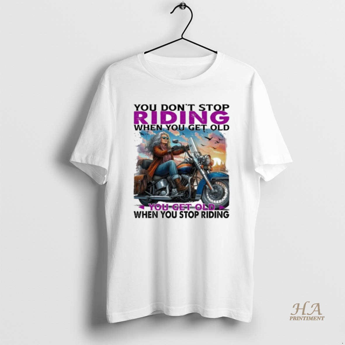 Official You Dont Stop Riding When You Get Old You Get Old When You Stop Riding T Shirt