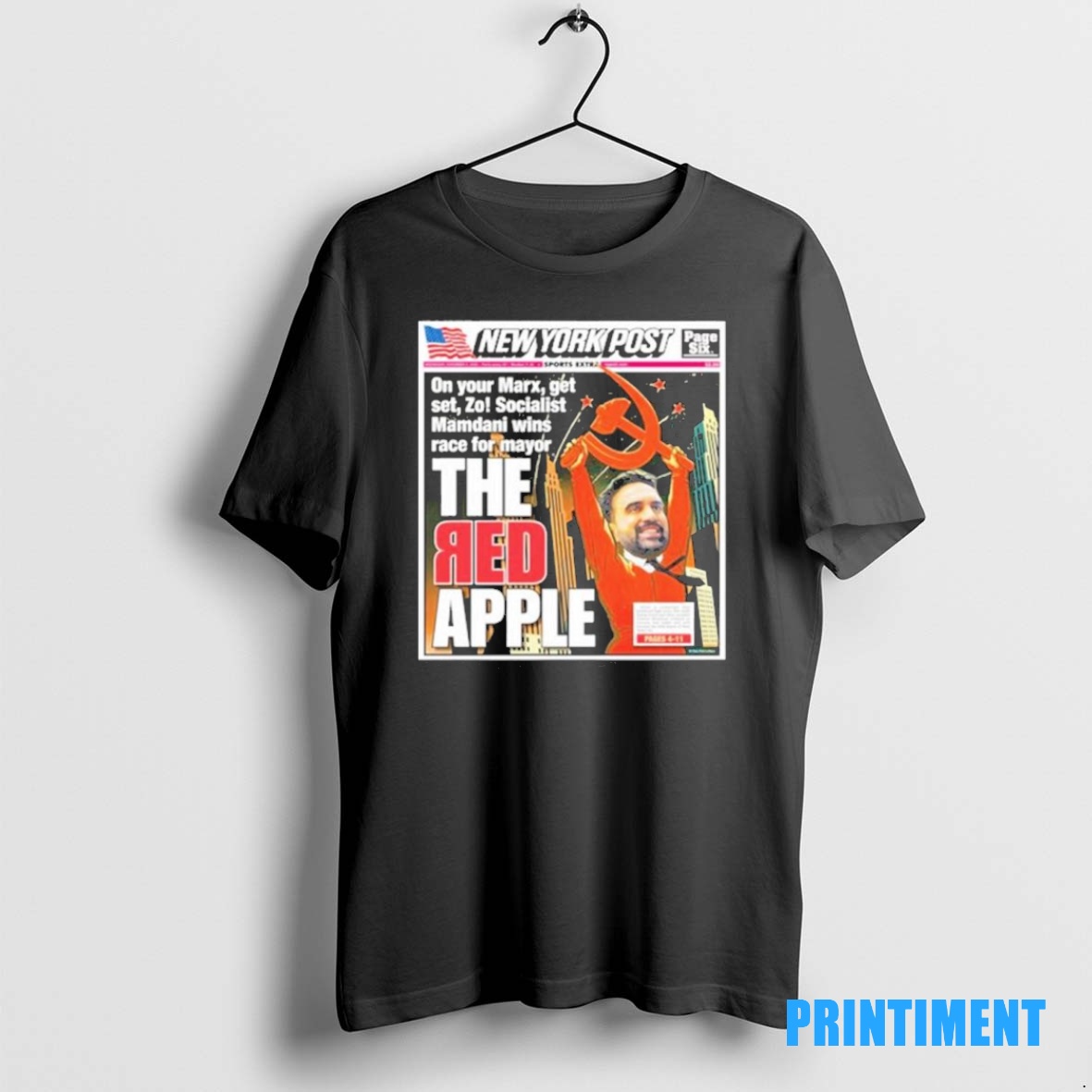 Official Zohran Mamdani New York Post On Your Marx Get Set Zo Socialist Mamdani Wins Race For Mayor The Red Apple Tee Sweater Hoodie