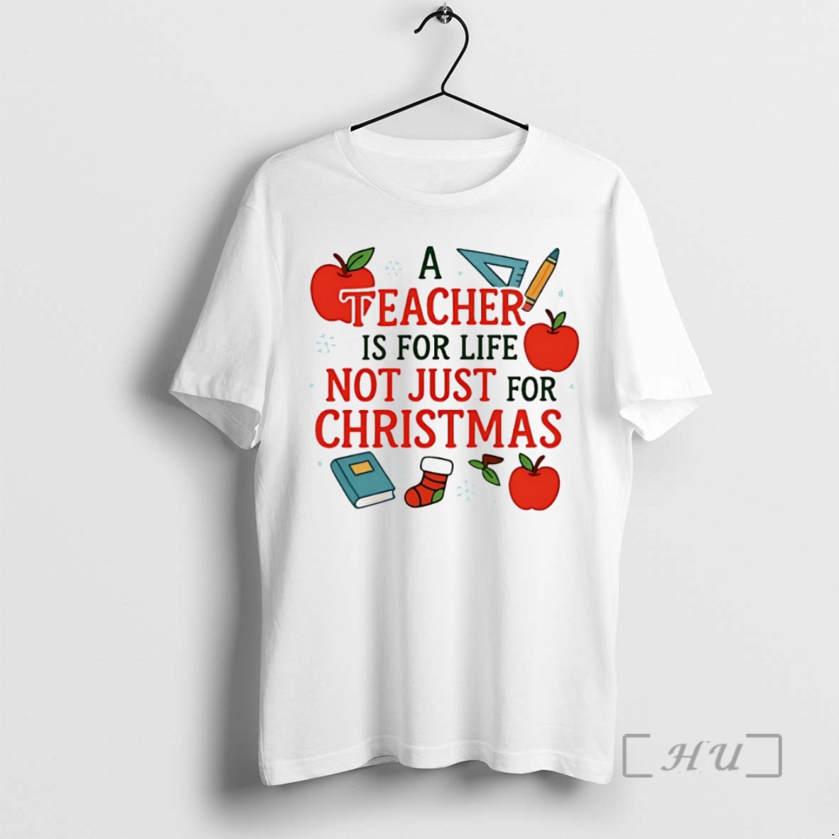 Officials A Teacher Is For Life Not Just For Christmas Christmas Premium T Shirts Sweater Hoodie