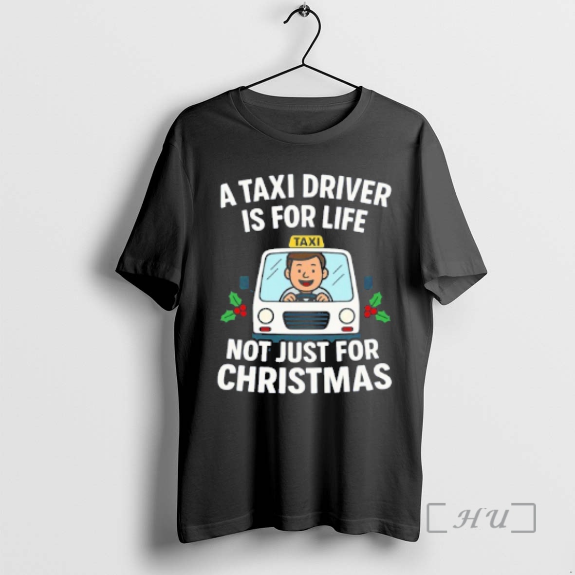 Officials A Taxi Driver Driver Is For Life Not Just For Christmas Premium T Shirt Sweater Hoodie