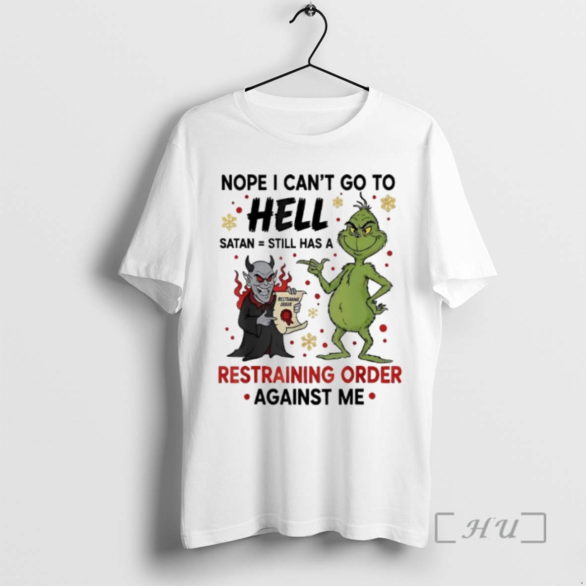 Officials Grinch And A Devil Nope I Cant Go To Hell Satan Still Has A Restraining Order Against Me Premium T Shirts Sweater Hoodie