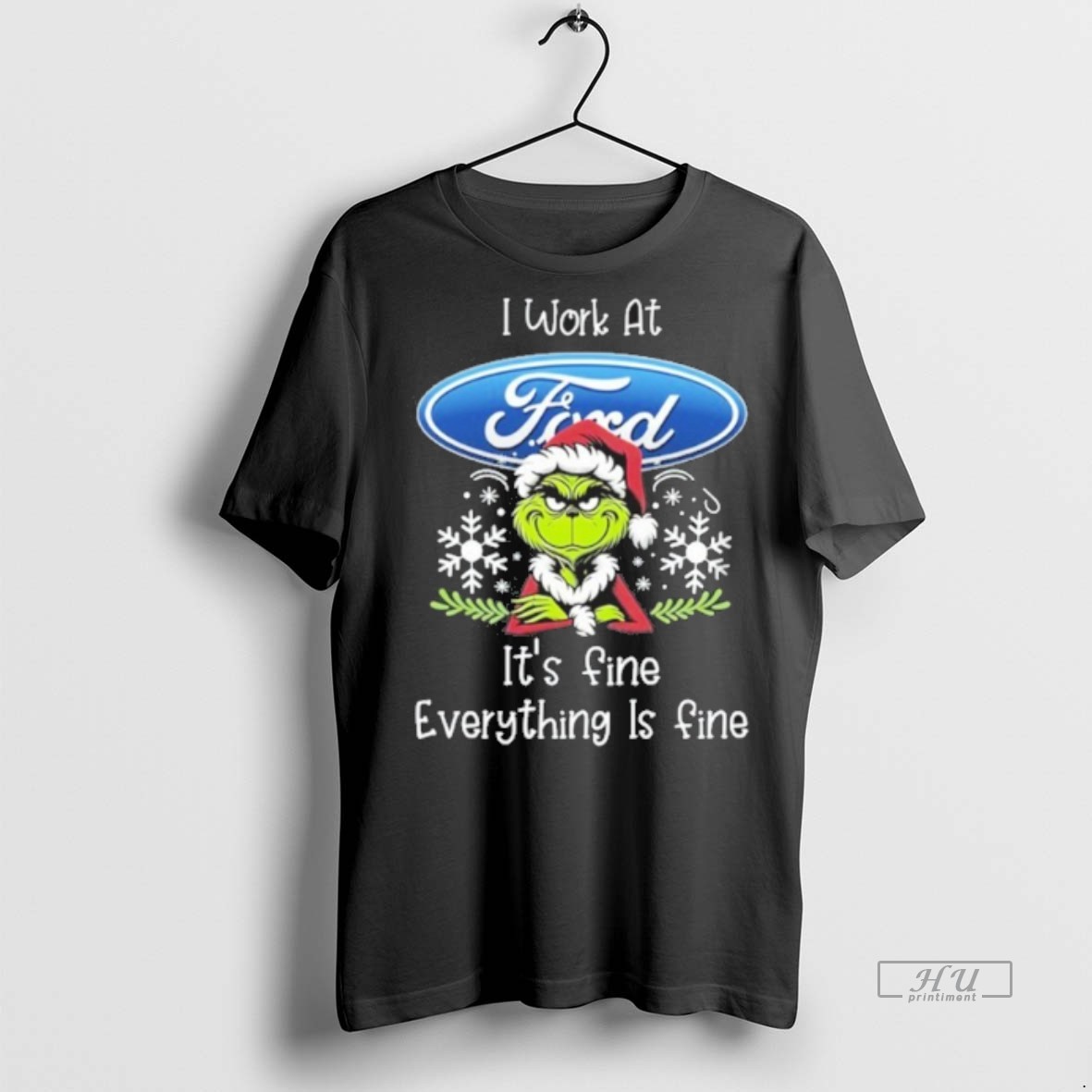 Officials I Work At Santa Grinch X Ford Motor Its Fine Everything Is Fine Premium Tee Shirt Sweater Hoodie