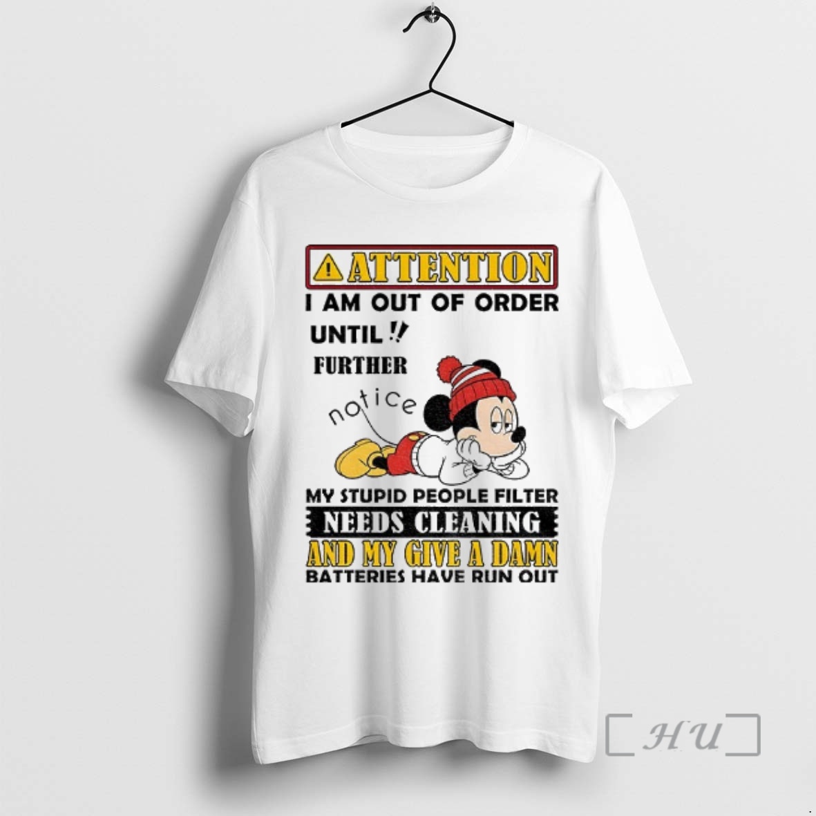 Officials Mickey Attention I Am Out Of Order Until Further Notice My Stupid People Filter Needs Cleaning And My Give Premium T Shirt Sweater Hoodie