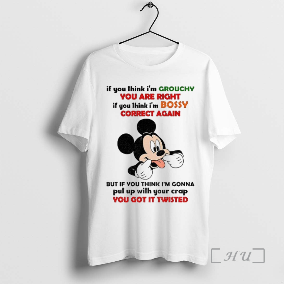 Officials Mickey If You Think Im Grouchy You Are Right If You Think Im Bossy Correct Again But If You Think Im Gonna Premium T Shirt Sweater Hoodie