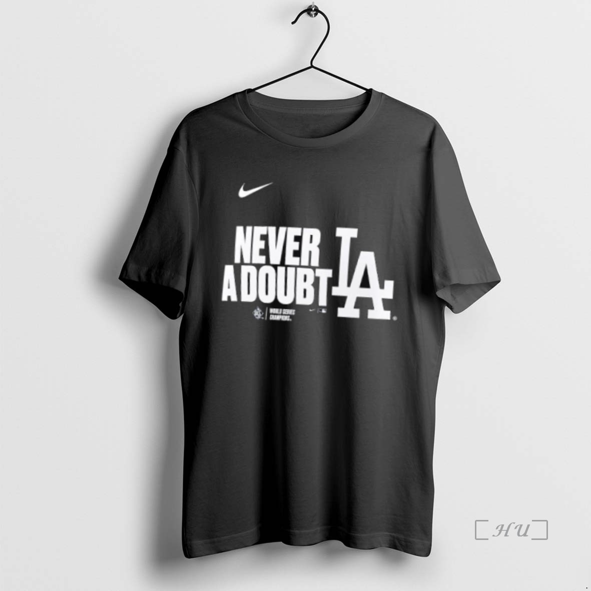 Officials Never A Doubt Los Angeles Dodgers Nike 2025 World Series Champions Batting Cleanup Premium T Shirt Sweater Hoodie