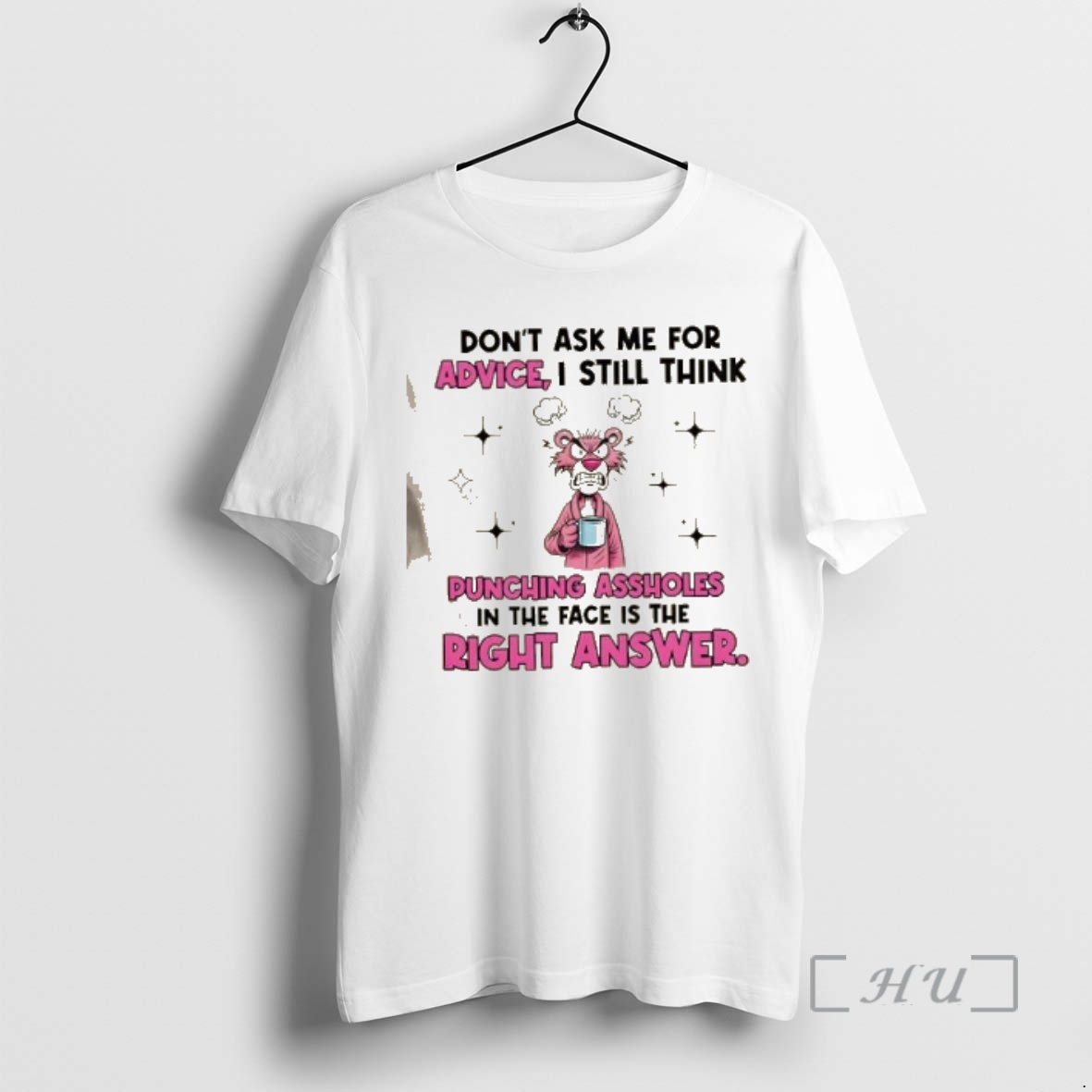 Officials Pink Panther Dont Ask Me For Advice I Still Think Punching Assholes In The Face Is The Right Answer Premium T Shirts Sweater Hoodie