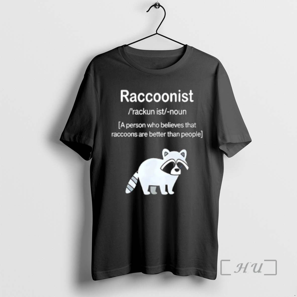 Officials Raccoonist A Person Who Believes That Raccoons Are Better Than People Premium T Shirt Sweater Hoodie