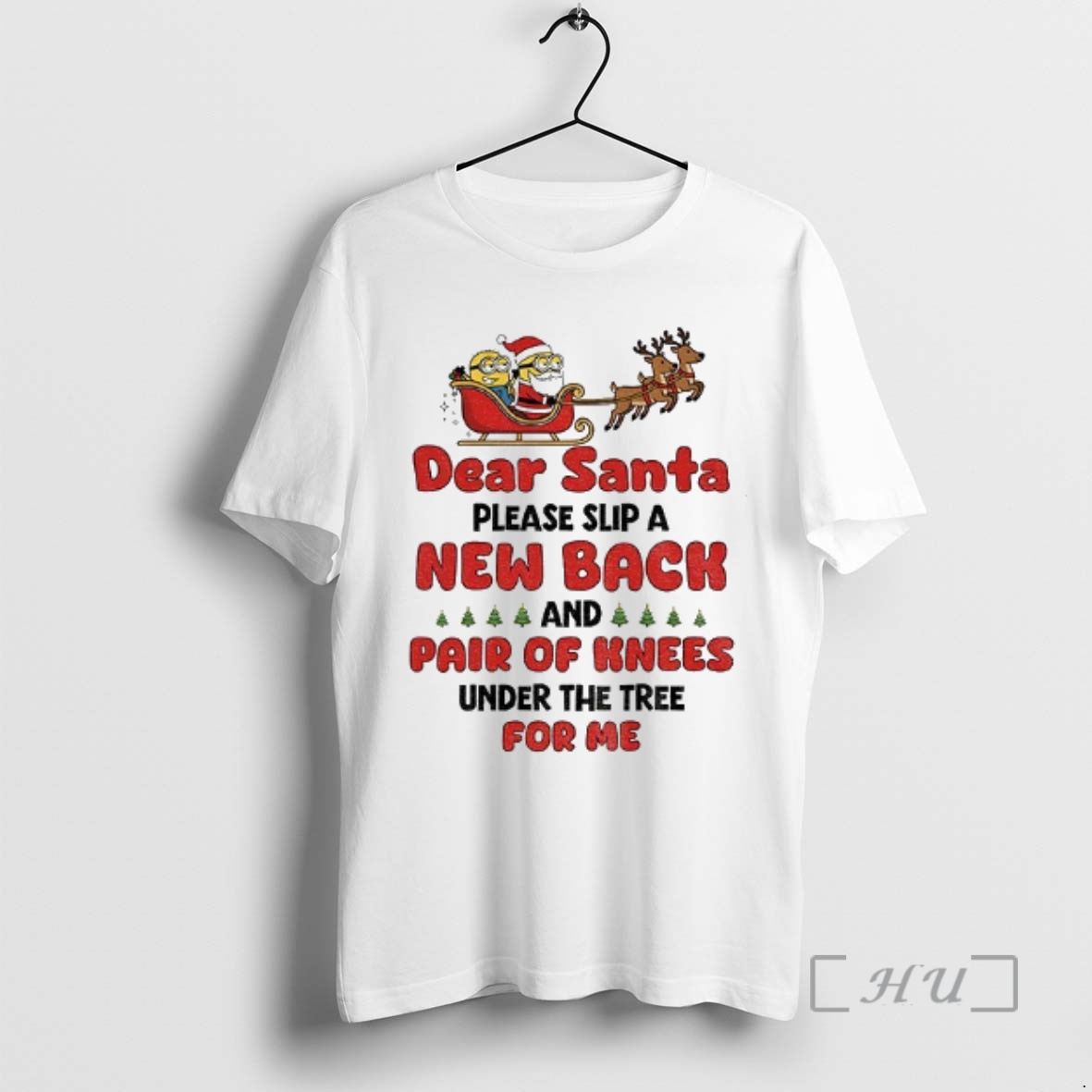 Officials Santa Claus And Minion Dear Santa Please Slip A New Back And Pair Of Knees Under The Tree For Me Premium T Shirts Sweater Hoodie