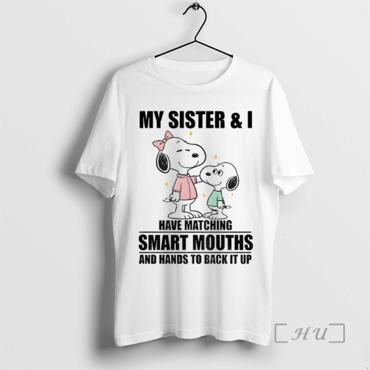 Officials Snoopy My Sister And I Have Matching Smart Mouths And Hands To Back It Up Premium T Shirts Sweater Hoodie