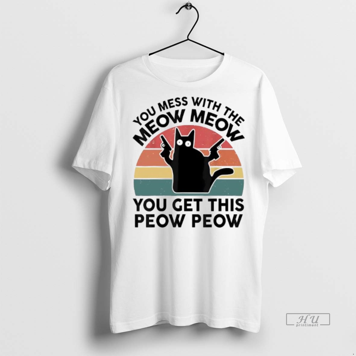 Officials You Mess With The Meow Meow You Get This Peow Peow Cat Vintage Premium Tee Shirt Sweater Hoodie