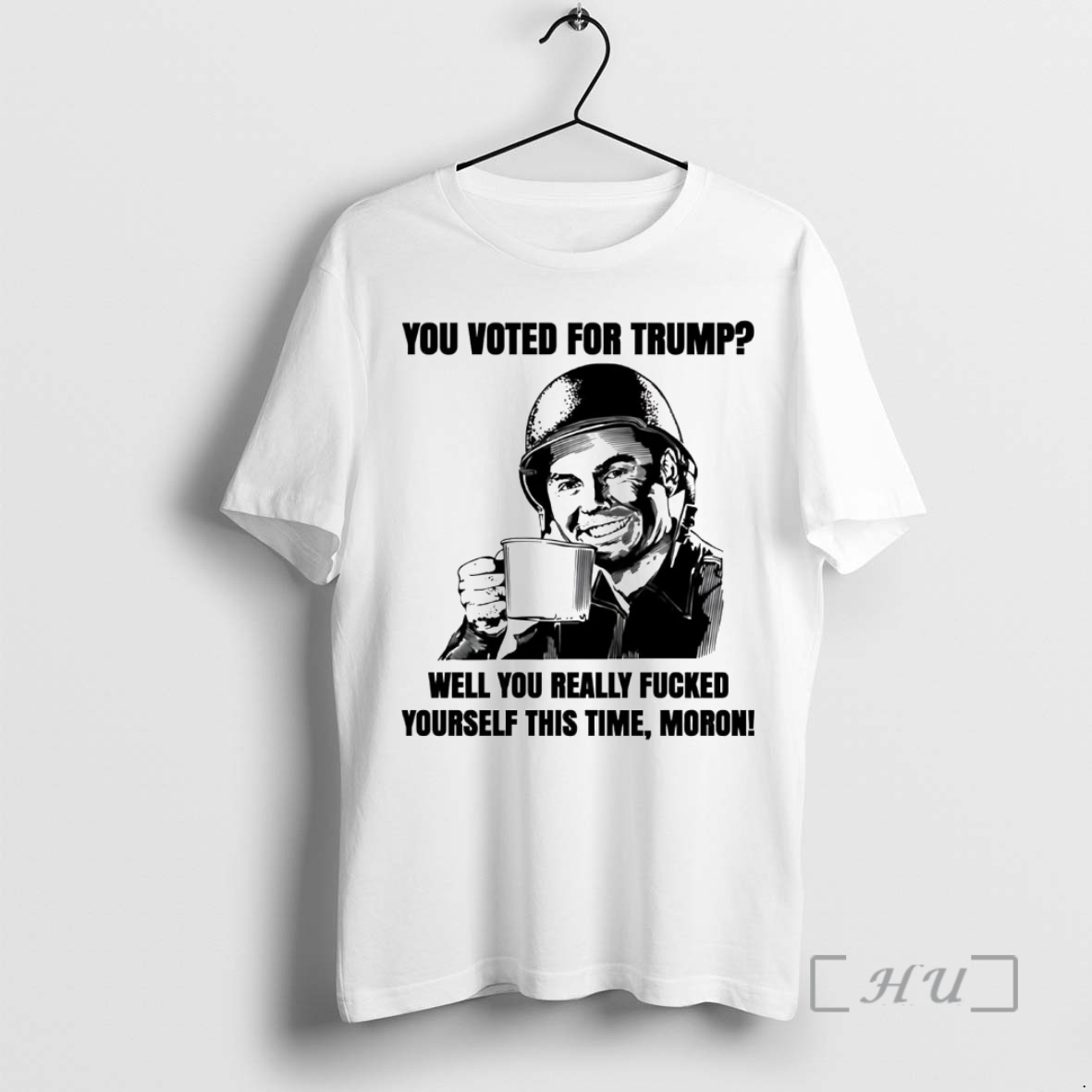 Officials You Voted For Trump Well You Really Fucked Yourself This Time Moron Premium T Shirts Sweater Hoodie