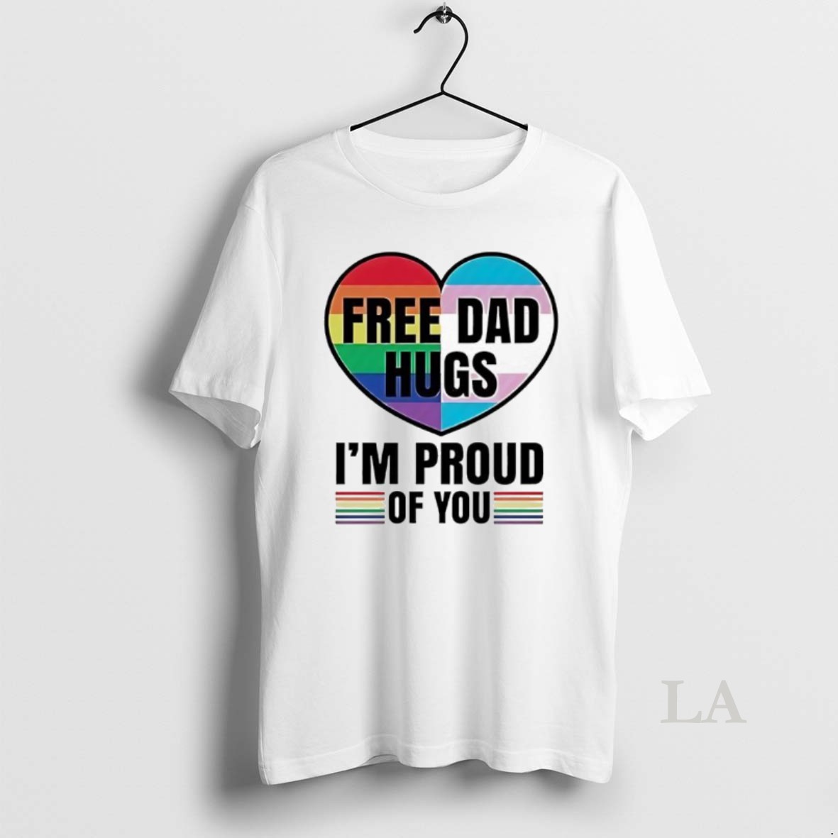 Original Free Dad Hugs Im Proud Of You Pride Lgbt In Heart Shirt