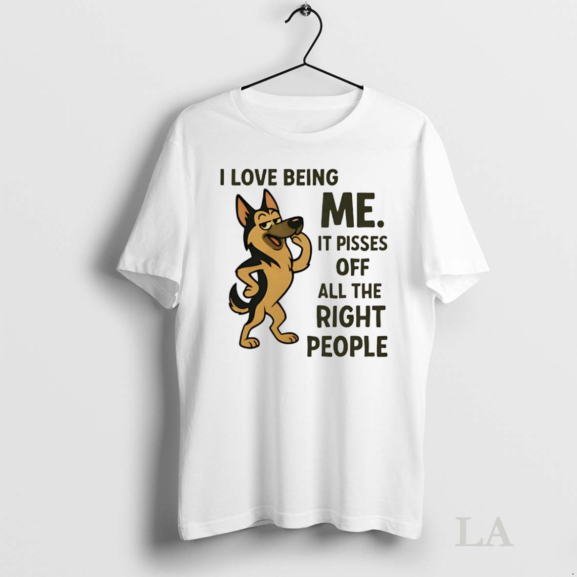 Original German Shepherd I Love Being Me It Pisses Off Shirt