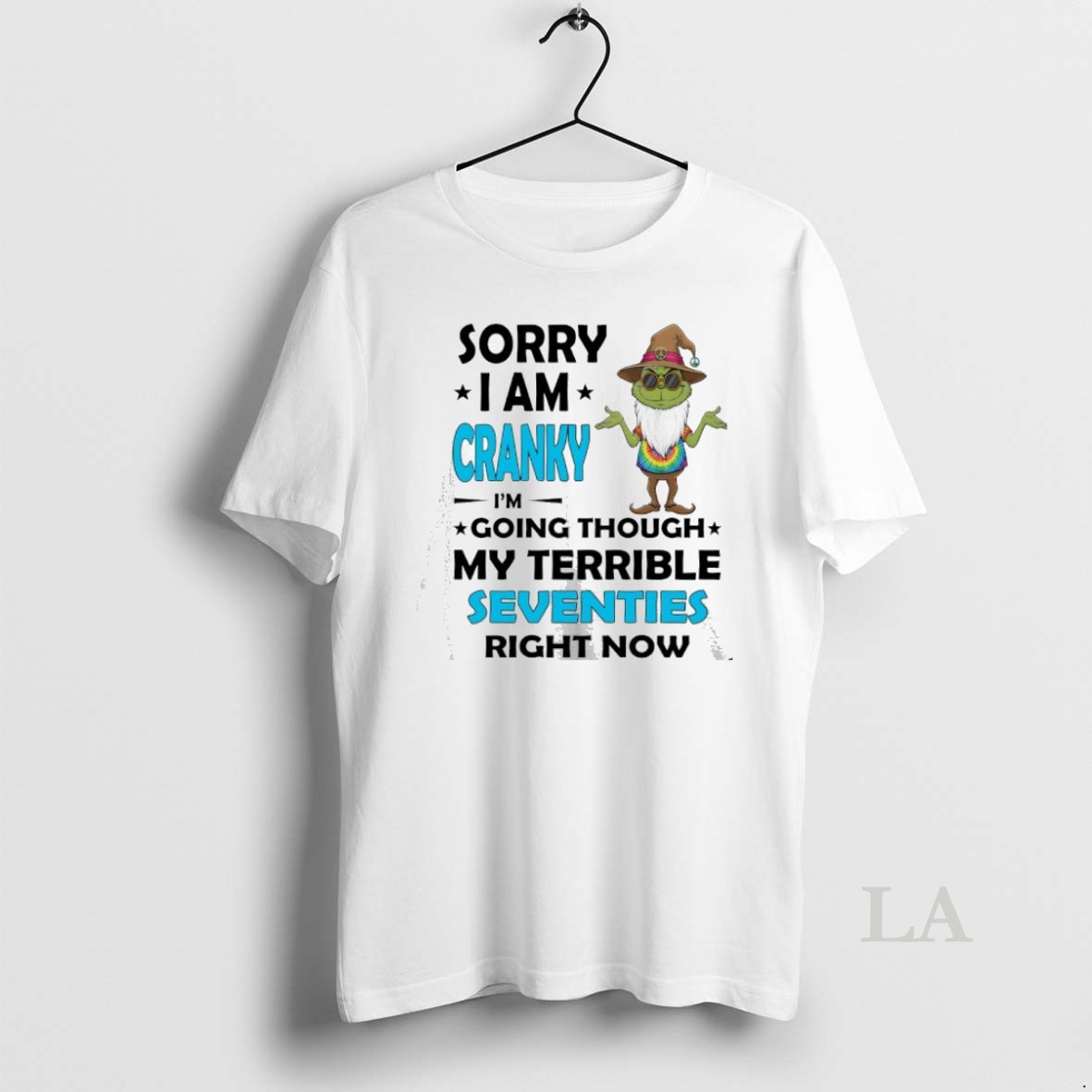 Original Grinch Christmas Sorry I Am Cranky Im Going Though My Terrible Seventies Right Now Shirt