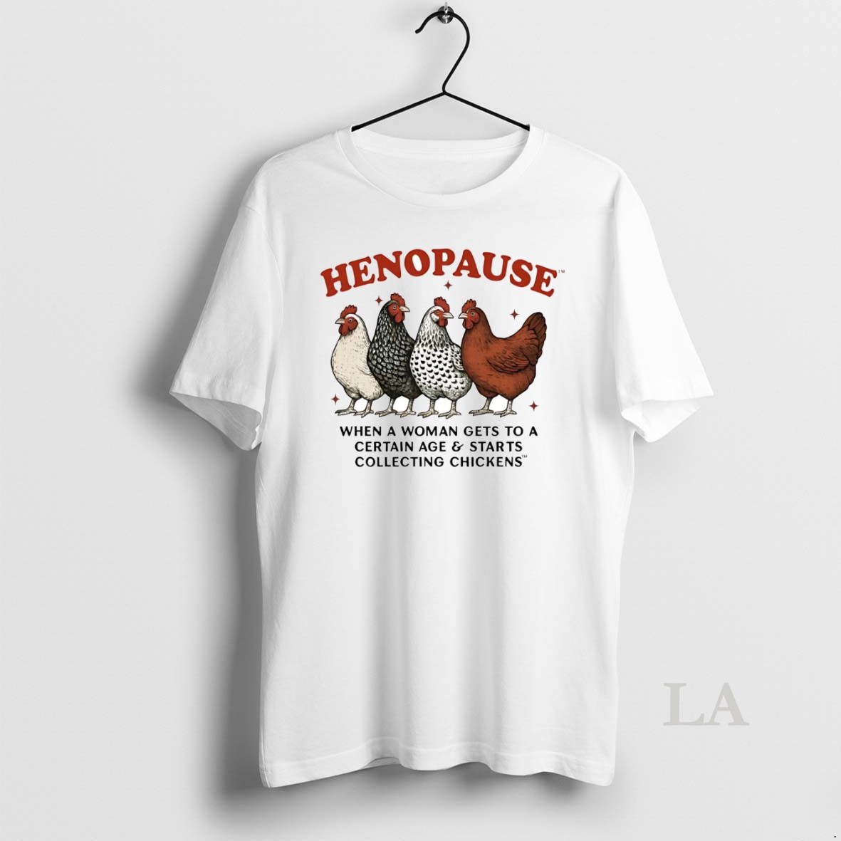 Original Henopause When A Woman Gets To A Certain Age Starts Collecting Chickens Shirt
