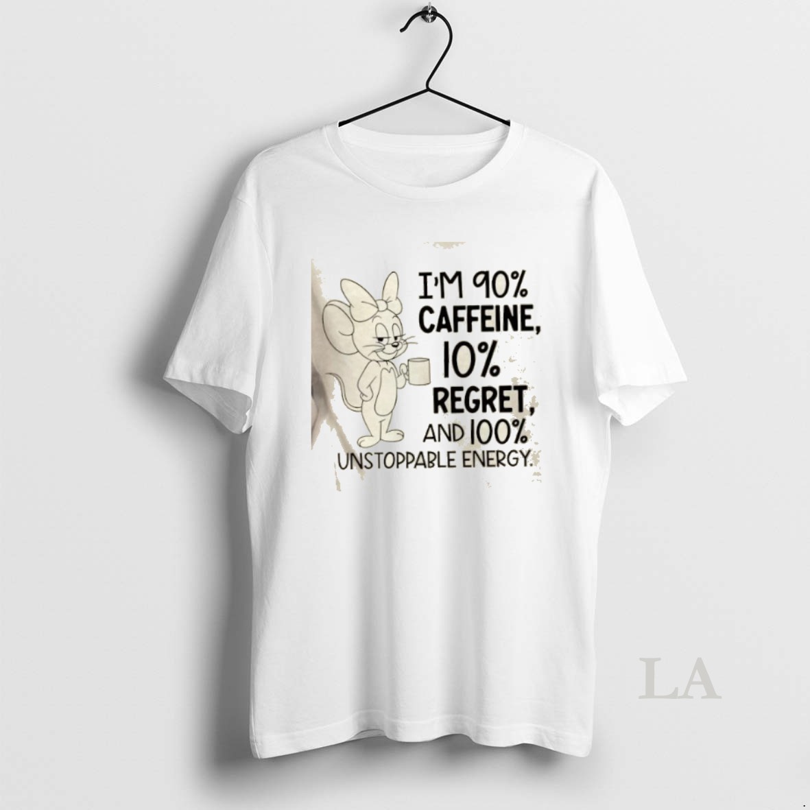 Original Mouse Im 90 Caffeine 10 Regret And 100 Unstoppable Energy Shirt
