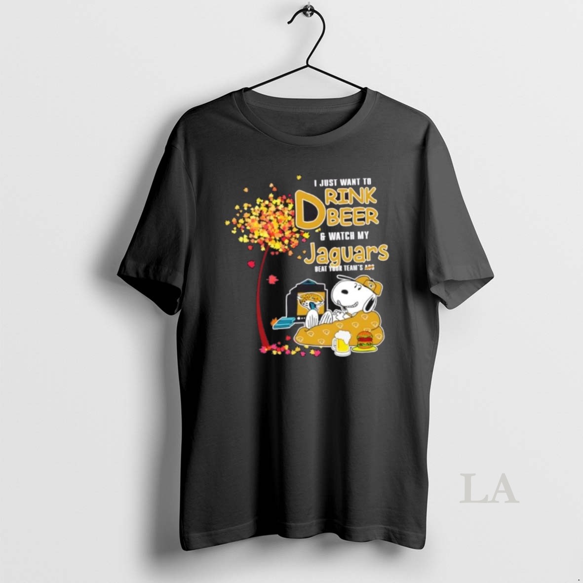 Original Snoopy I Just Want To Drink Beer And Watch My Jacksonville Jaguars Beat Your Teams Ass Shirt