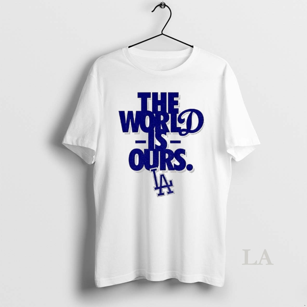 Original The World Is Ours Los Angeles Dodgers Back 2 Back Champions Mlb Logo Shirt