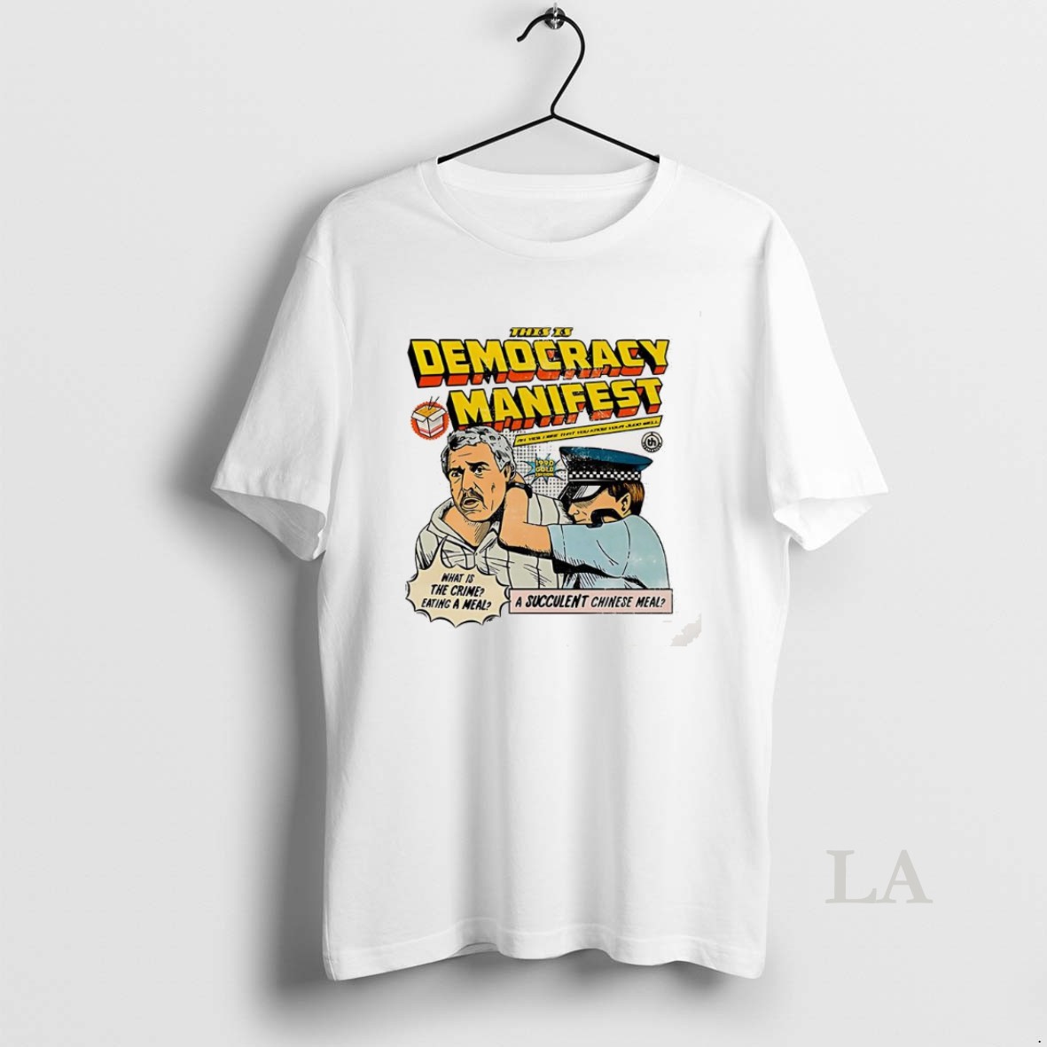 Original This Is Democracy Manifest What Is The Crime Eating A Meal Caricature Shirt