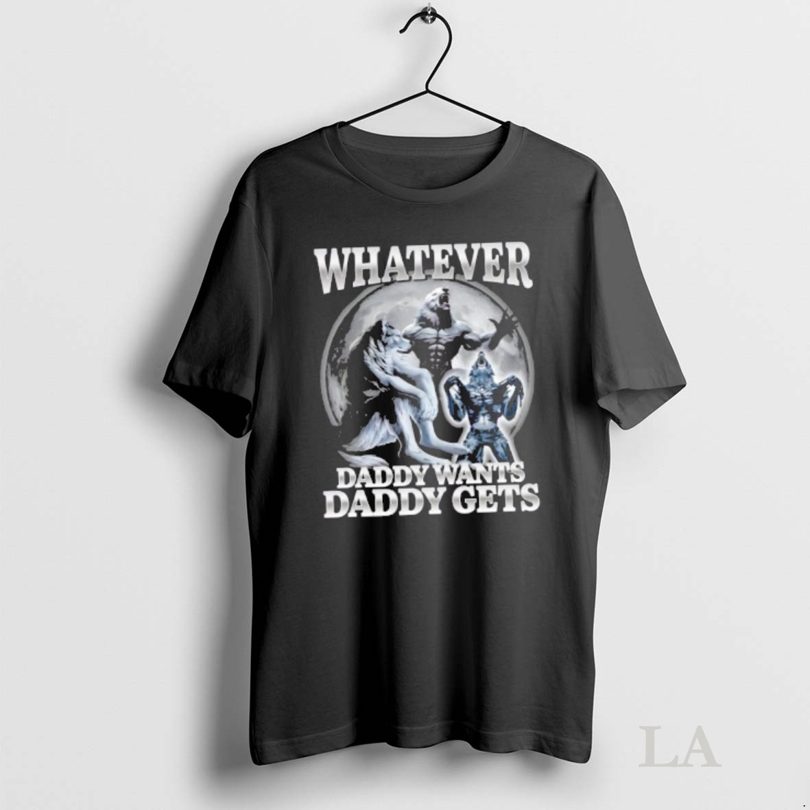 Original Whatever Daddy Wants Daddy Gets Wolf Shirt