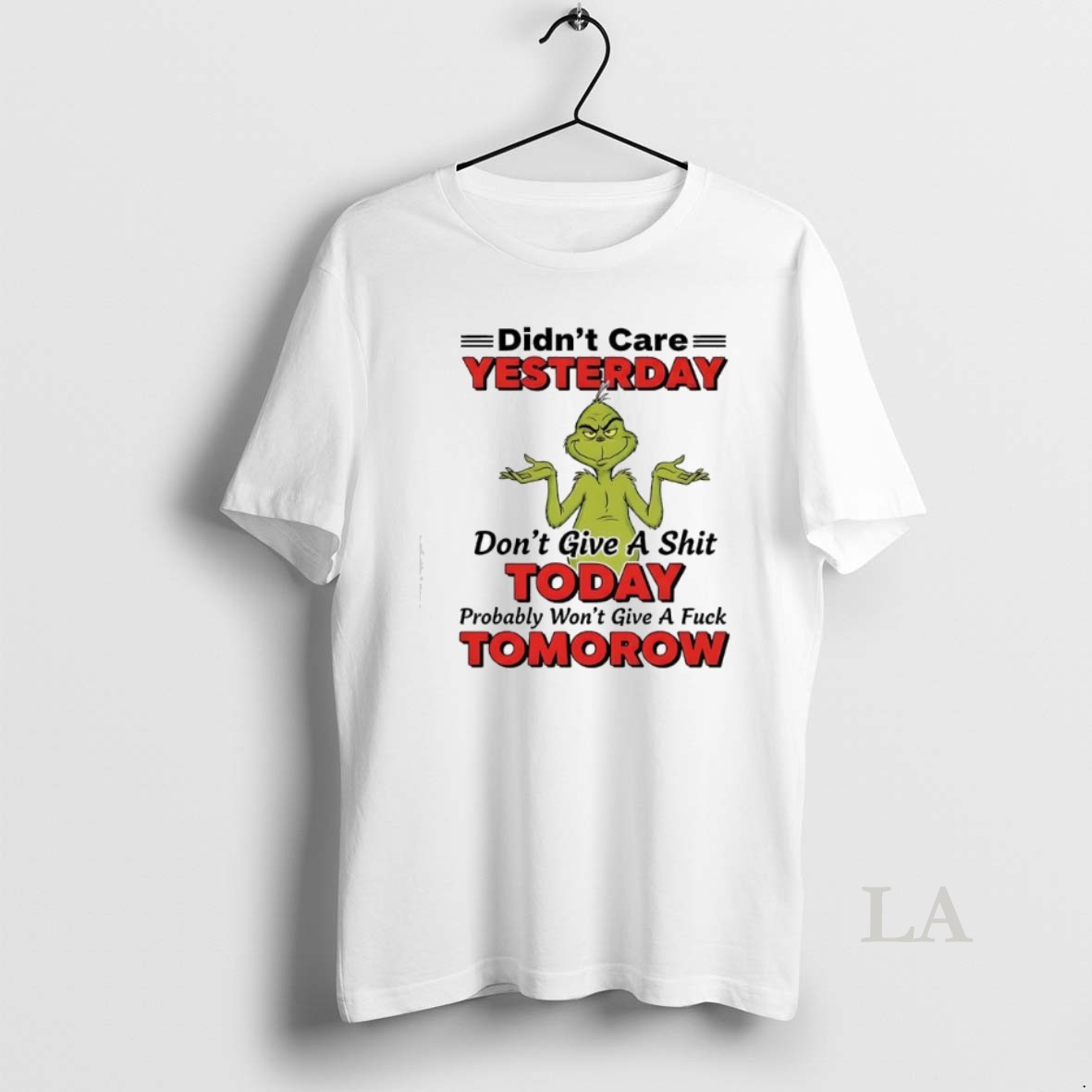 Original Xmas Grinch Didnt Care Yesterday Dont Give A Shit Today Probably Wont Give A Fuck Tomorow Shirt