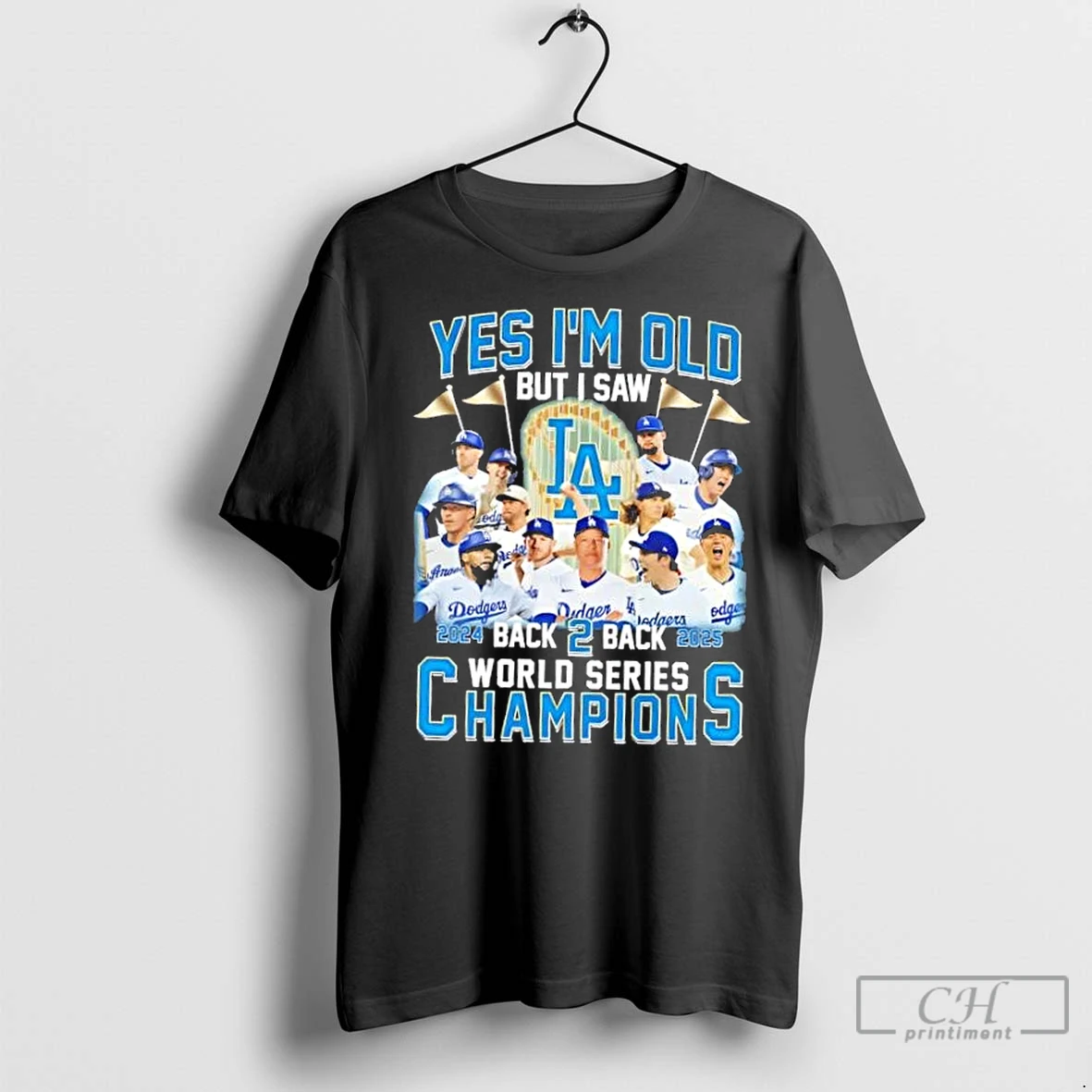 Premium 2024 Back 2 Back 2025 World Series Champions Yes Im Old But I Saw Los Angeles Dodgers Legends T Shirt