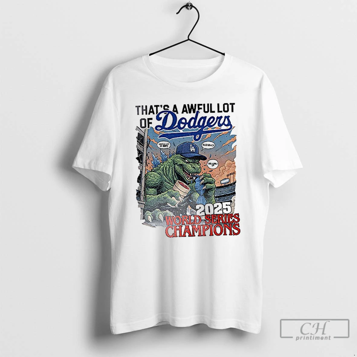 Premium Godzilla Los Angeles Dodgers Thats A Awful Lot Of Dodgers 2025 World Series Champions T Shirts Hoodie