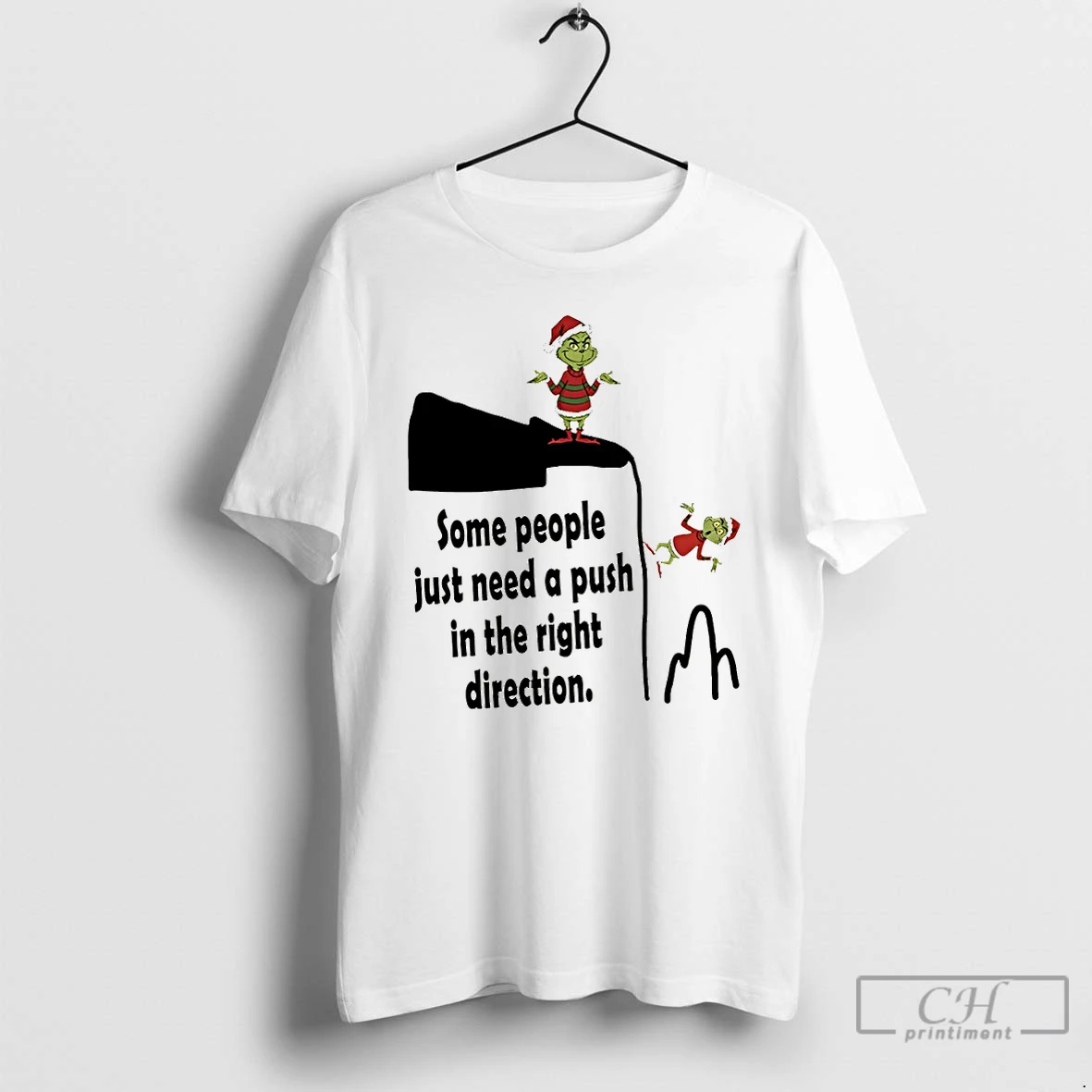 Premium Grinch Santa Hat Some People Just Need A Push In The Right Direction Christmas T Shirts Hoodie