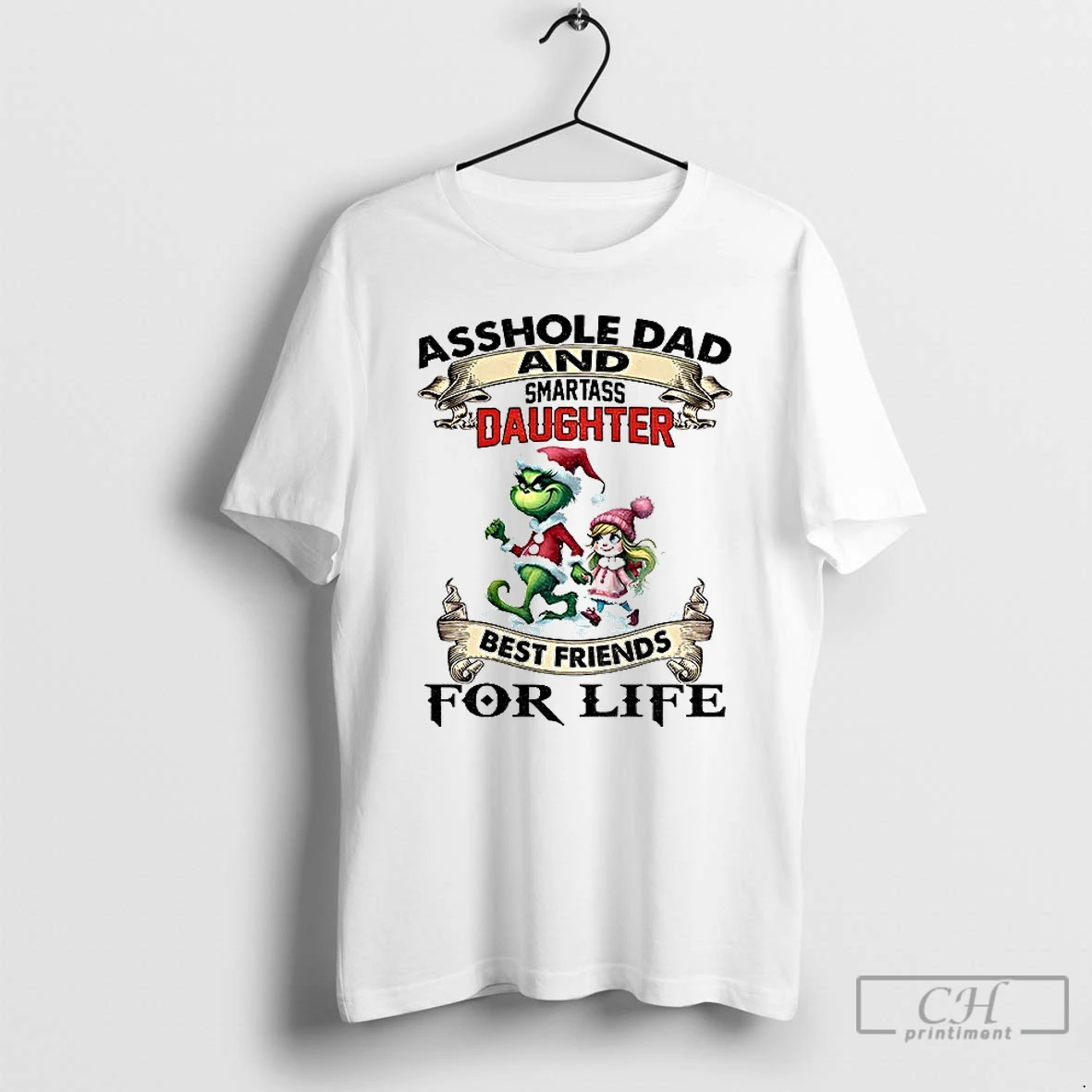 Premium Grinch Asshole And Smartass Dad Daughter Best Friends For Life Merry Christmas T Shirts Hoodie