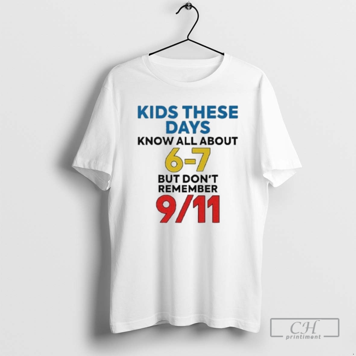 Premium Kids These Days Know All About 67 But Dont Remember 9 11 Shirt Sweater