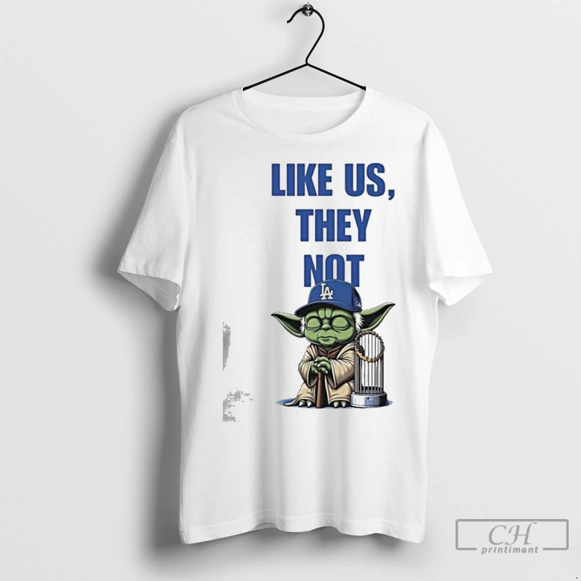 Premium Master Yoda Like Us They Not La Dodgers Trophy Cup 2025 T Shirt