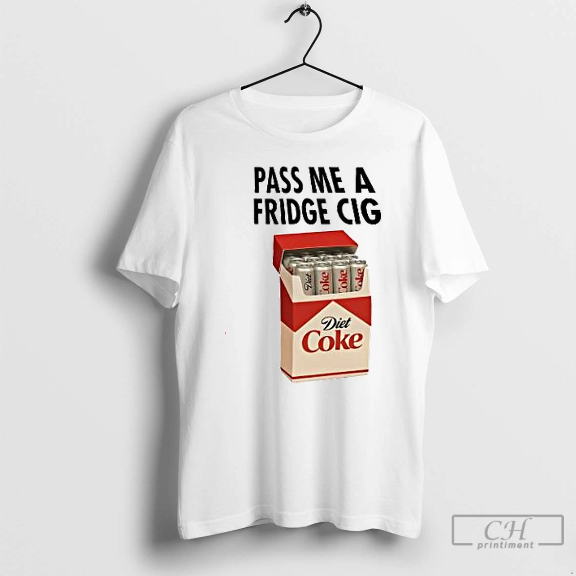 Premium Pass Me A Fridge Cig Diet Coke T Shirts Hoodie