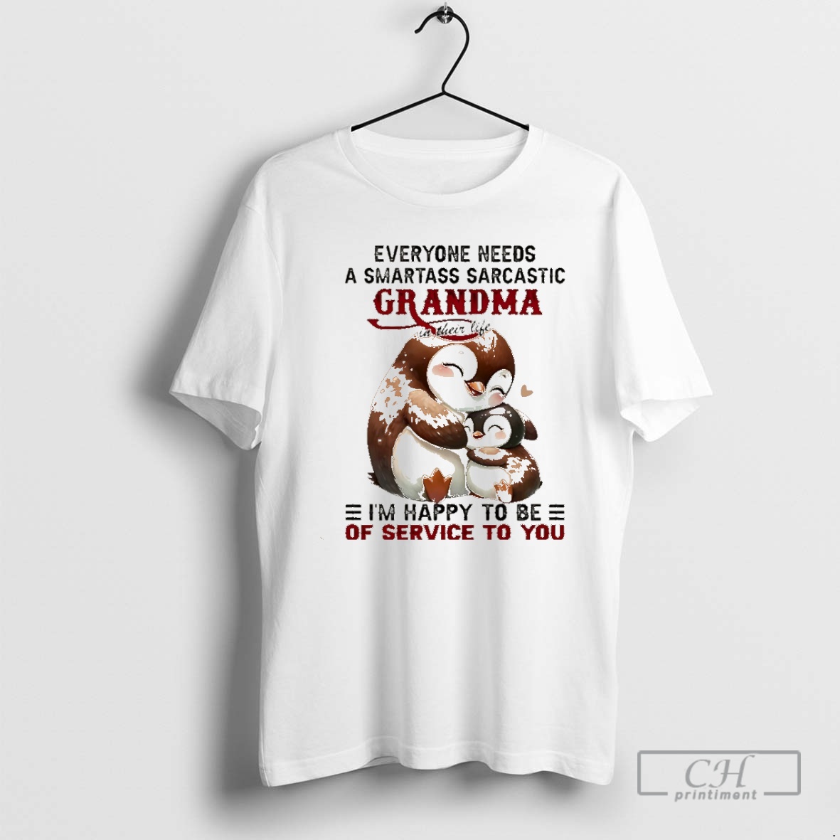 Premium Penguin Everyone Needs A Smartass Sarcastic Grandma Im Happy To Be Of Service To You Christmas Shirt Sweater