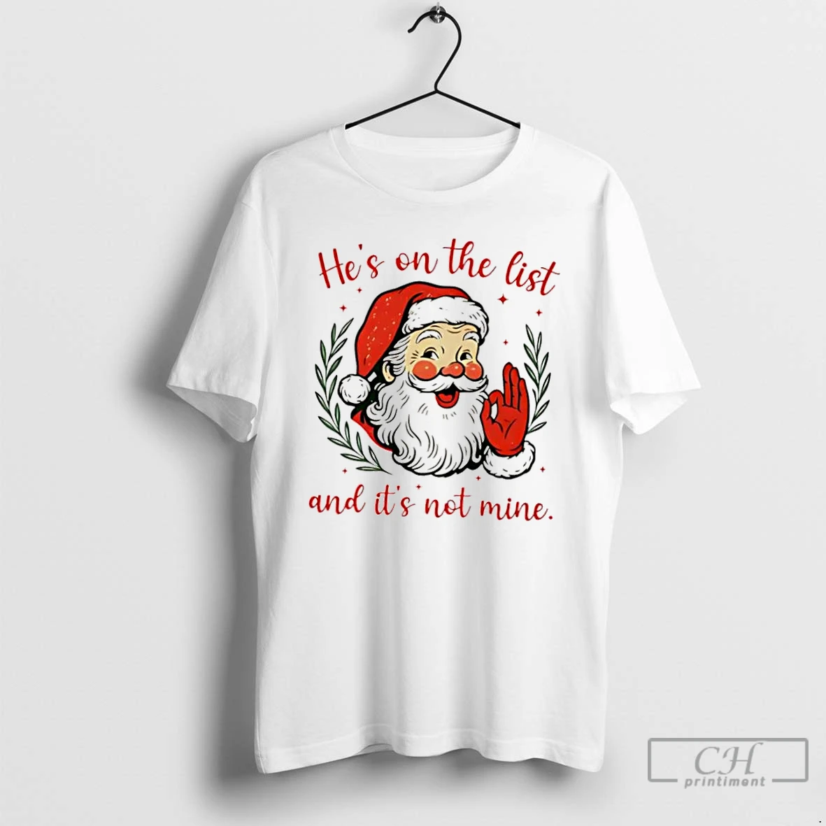Premium Santa Hes On The List And Its Not Mine T Shirts Sweater Hoodie