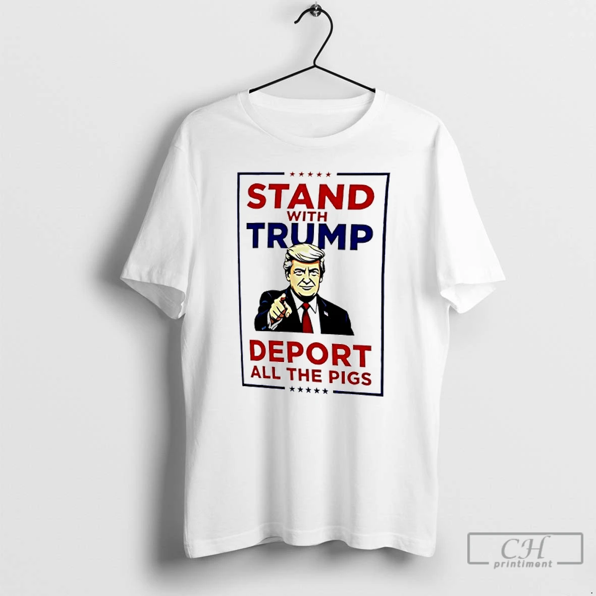 Premium Stand With Trump Deport All The Pigs T Shirts Sweater Hoodie