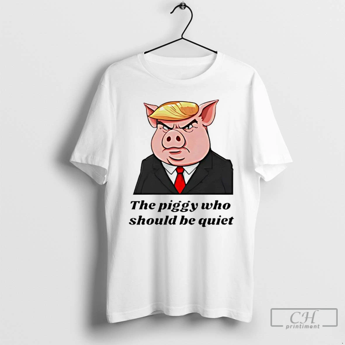 Premium The Piggy Who Should Be Quiet Satirical Trump T Shirts Sweater Hoodie