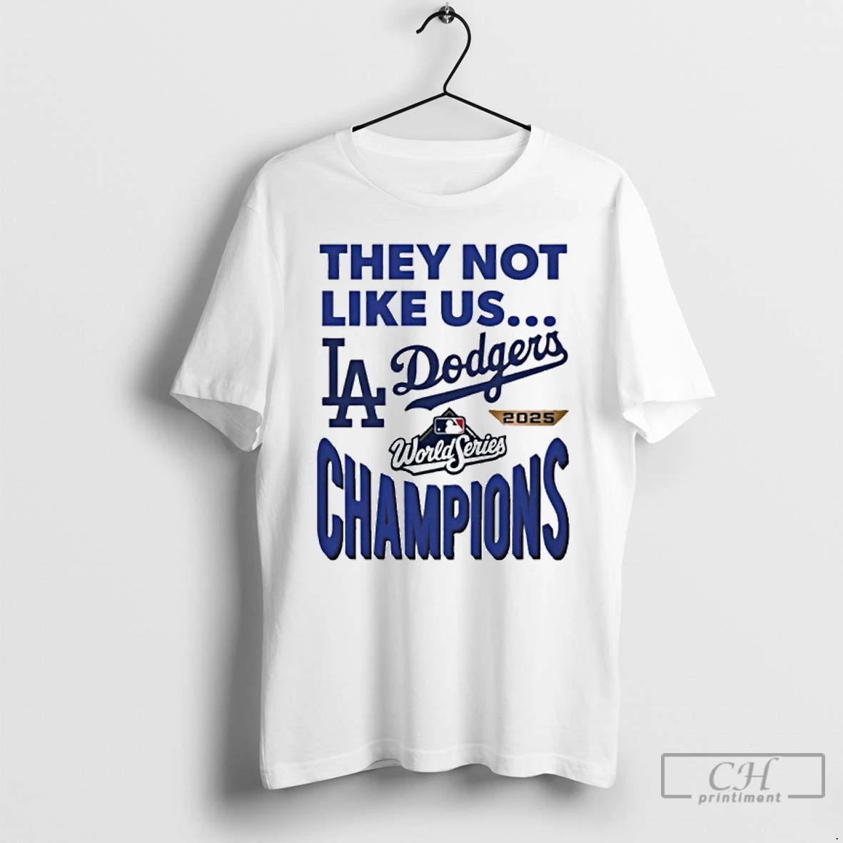 Premium They Not Like Us La Dodgers 2025 Champions T Shirts Hoodie
