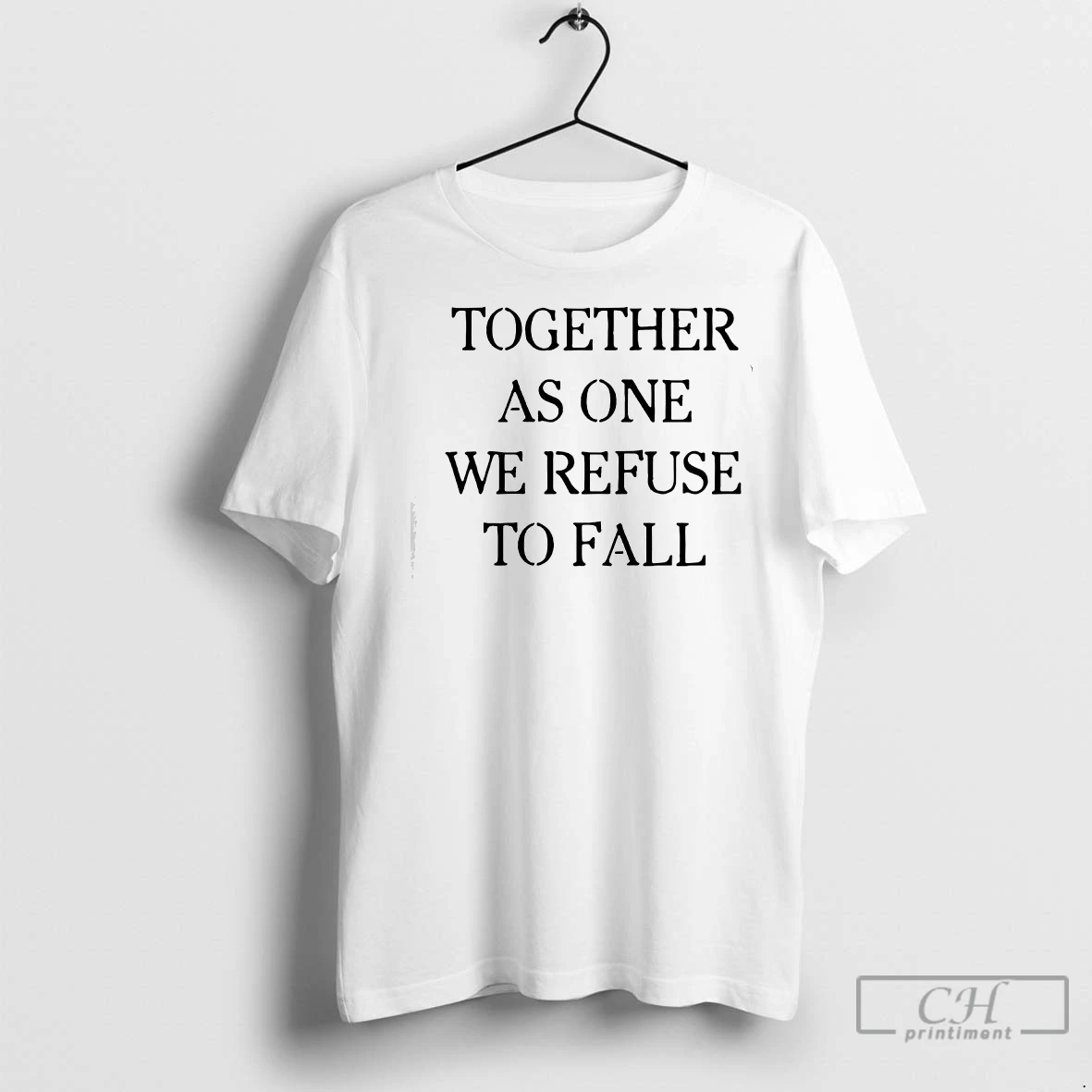 Premium Time X Heist Together As One We Refuse To Fall T Shirt
