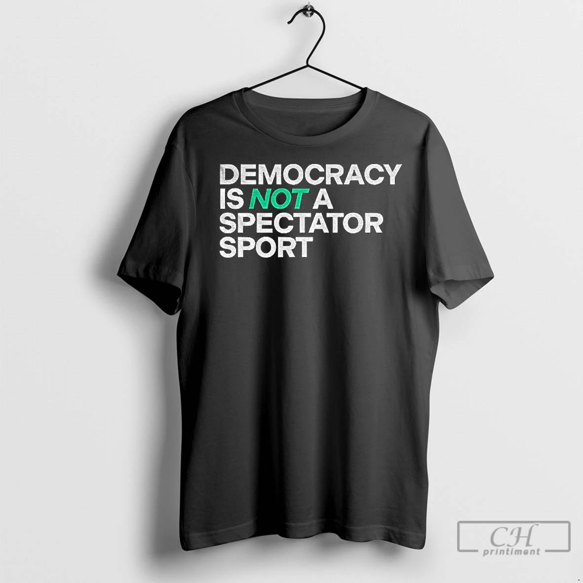 Premium Xo1rq6fj Democracy Is Not A Spectator Sport Civic Action Statement T Shirt
