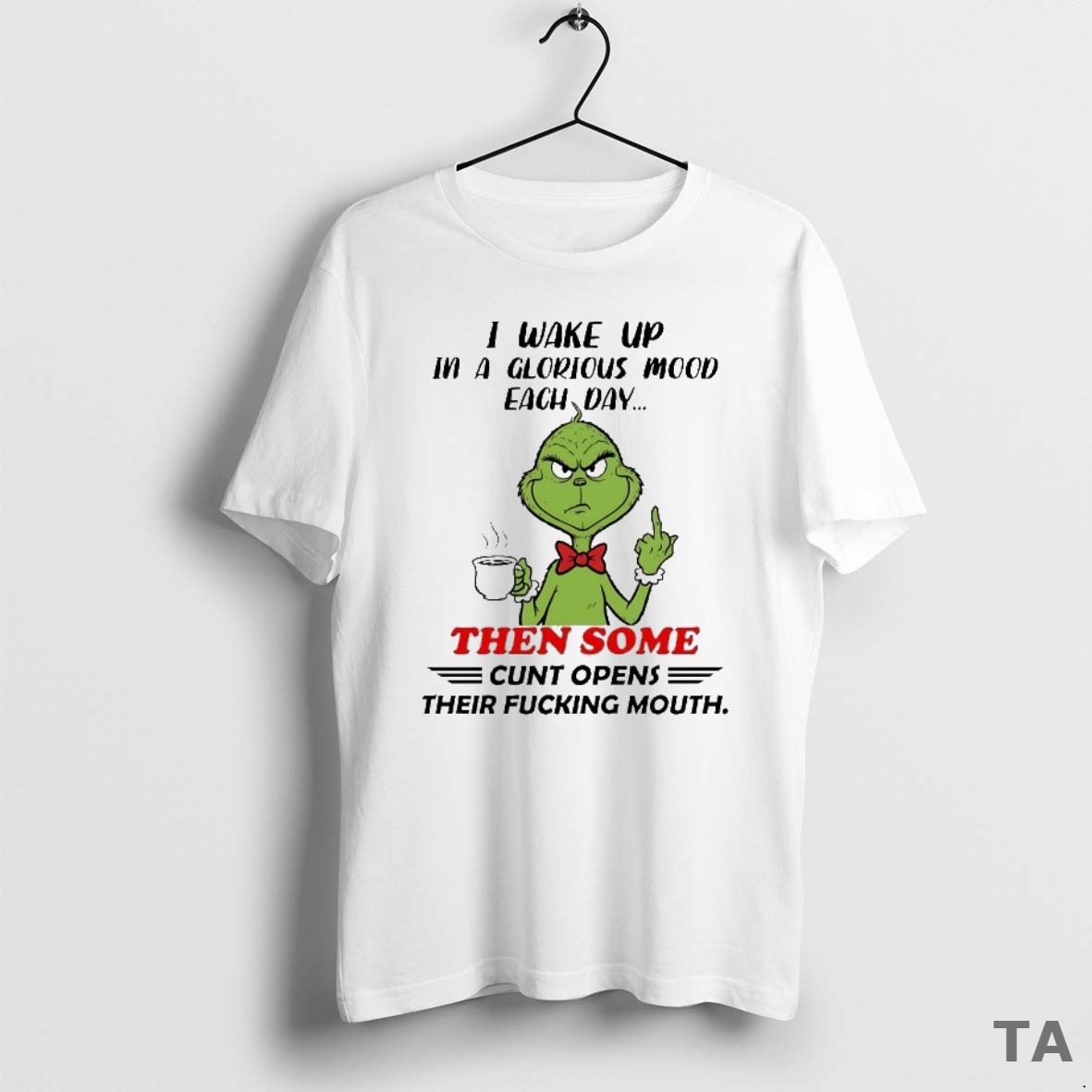 Top Grinch I Wake Up In A Glorious Mood Each Day Then Some Cunt Opens Their Fcking Mouth T Shirt Sweater