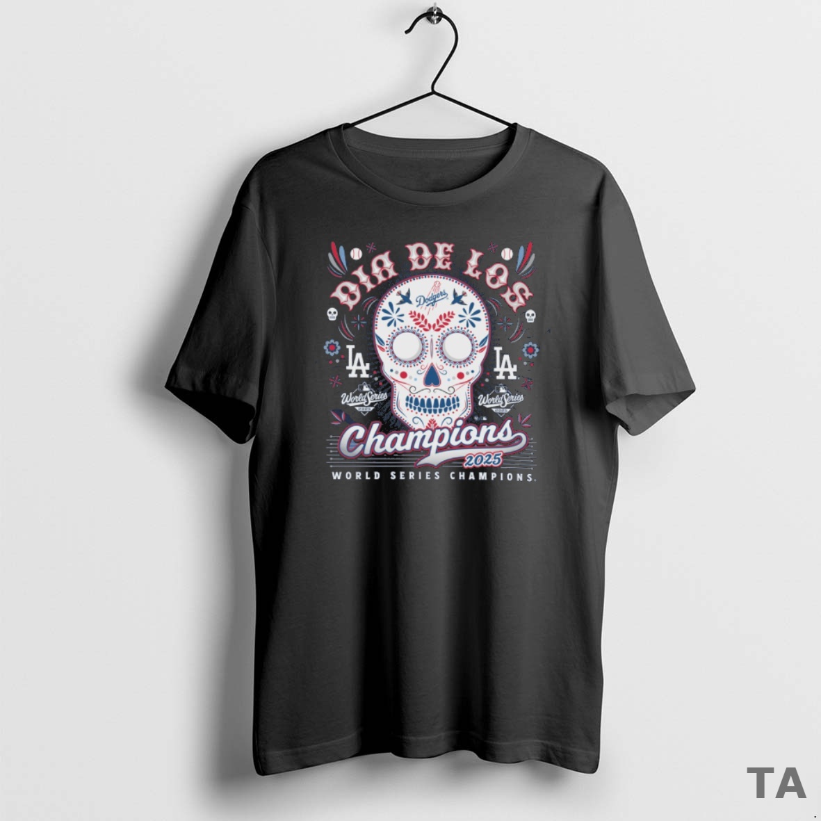 Top Los Angeles Dodgers Win Toronto Blue Jays 2025 Mlb World Series Champions Dia De Los 47 Skull T Shirt Sweater