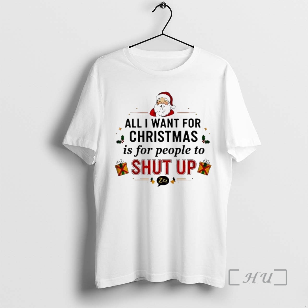 Trending All I Want For Christmas Is For People To Shut Up Premium T Shirts Sweater Hoodie