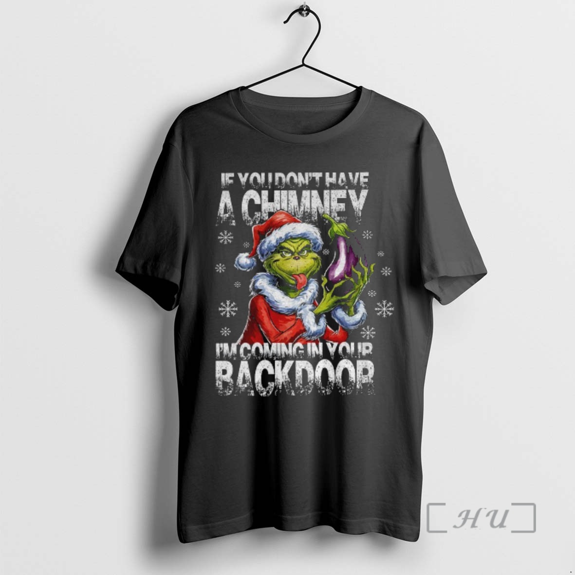 Trending Grinch Santa Hat If You Dont Have A Chimney Im Coming In Your Backdoor Christmas Premium T Shirts Sweater Hoodie