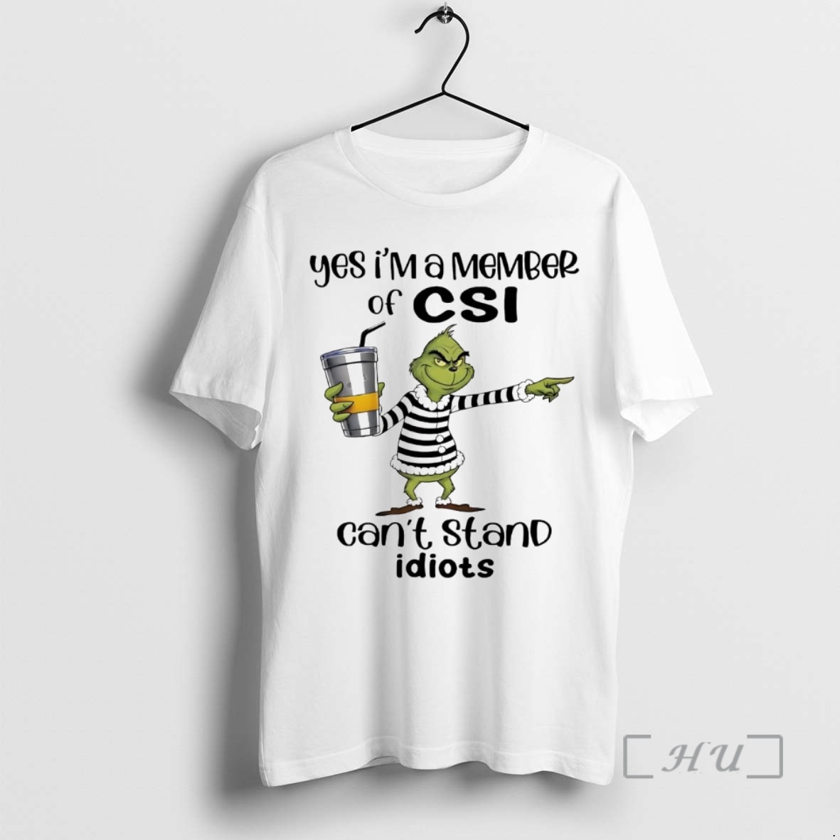 Trending Grinch Yes Im A Member Of Csi Cant Stand Idiots Christmas Premium T Shirts Sweater Hoodie