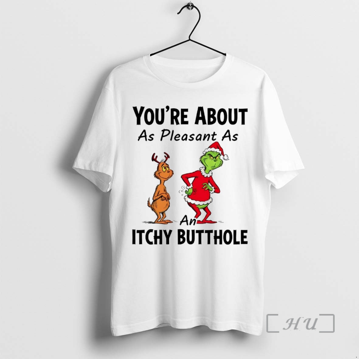 Trending Grinch Youre About As Pleasant As An Itchy Butthole Christmas Premium T Shirts Sweater Hoodie
